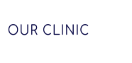OUR CLINIC