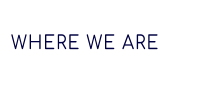 WHERE WE ARE